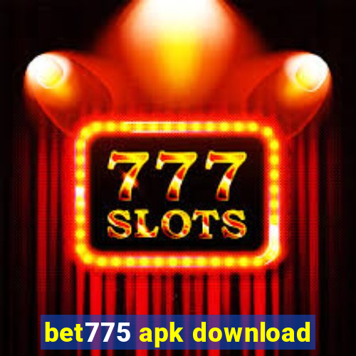 bet775 apk download